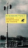 Kieseritzky, Ingomar von: Kleiner Reiseführer ins Nichts