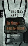 Raab, Thomas: Der Metzger muss nachsitzen