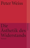 Weiss, Peter: Ästhetik des Widerstands