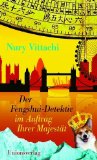 Buchcover Der Fengshui-Detektiv im Auftrag Ihrer Majestät von Nury Vittachi