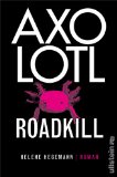 Hegemann, Helene: Axolotl Roadkill