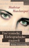 Mandanipur, Shahriar: Eine iranische Liebesgeschichte zensieren