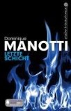 Manotti, Dominique: Letzte Schicht