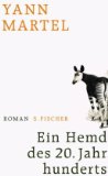 Martel, Yann: Ein Hemd des 20. Jahrhunderts