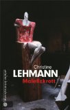 Lehmann, Christine: Malefizkrott