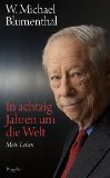 Blumenthal, W. Michael: In achtzig Jahren um die Welt