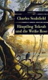 Sealsfield, Charles: Häuptling Tokeah und die Weiße Rose