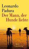 Padura, Leonardo: Der Mann, der Hunde liebte