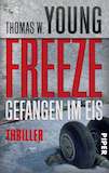 Young, Thomas W.: Freeze – Gefangen im Eis