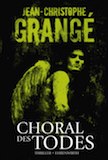 Grangé, Jean-Christophe: Choral des Todes