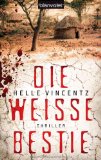 Vincentz, Helle: Die weiße Bestie