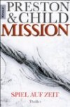Preston/Child: Mission – Spiel auf Zeit