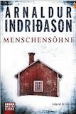 Indridason, Arnaldur: Menschensöhne