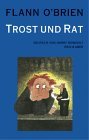 O’Brien, Flann: Trost und Rat