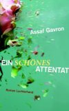 Gavron, Assaf: Ein schönes Attentat
