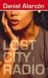 Alarcón, Daniel: Lost City Radio