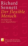 Sennett, Richard: Der flexible Mensch