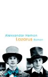 Hemon, Aleksandar: Lazarus