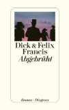 Francis, Dick & Felix: Abgebrüht