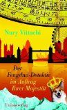 Vittachi, Nury: Der Fengshui-Detektiv im Auftrag Ihrer Majestät