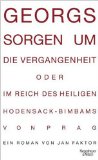 Faktor, Jan: Georgs Sorgen um die Vergangenheit …