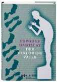 Danticat, Edwidge: Der verlorene Vater