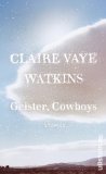 Watkins, Claire Vaye: Geister, Cowboys