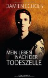 Echols, Damien: Mein Leben nach der Todeszelle